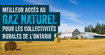 Photo d’une exploitation agricole, accompagnée du texte « Meilleur accès au gaz naturel pour les collectivités rurales de l’Ontario »