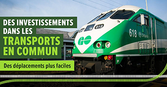 Photo d’un train GO Transit, accompagnée du texte « Des investissements dans les transports en commun — Des déplacements plus faciles »