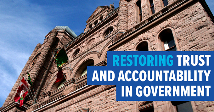 Photo of Queens Park Legislative Building with text: Restoring trust and accountability in government