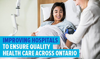 Photo of doctor and patient with text: Improving hospitals to ensure quality health care across Ontario