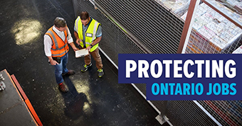 Photo of workers with text: Protecting Ontario jobs