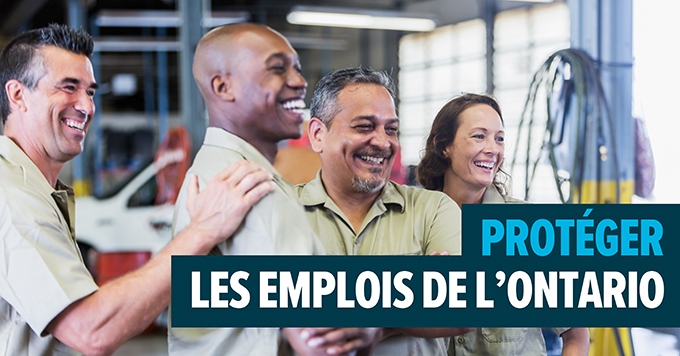 Photo de travailleurs avec le texte suivant : Protéger les emplois de l’Ontario