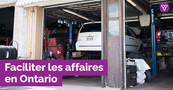 Photo d’un atelier de mécanique automobile, avec le texte « Faciliter les affaires en Ontario »